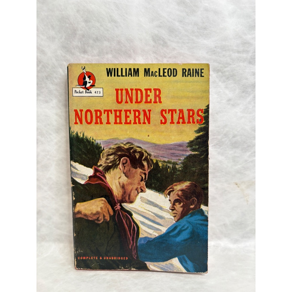 Under Northern Stars William MacLeod Raine Pocket Book 473 1st Printing 1947